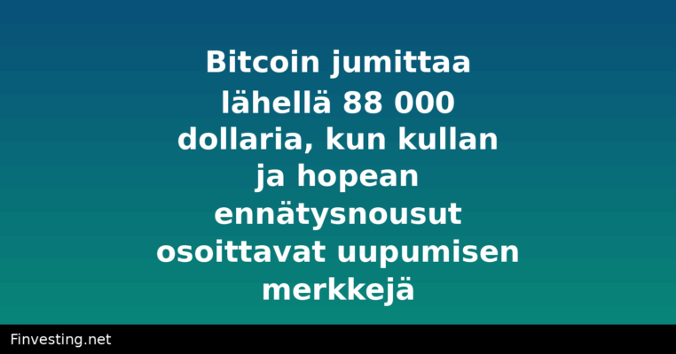Bitcoin jumittaa lähellä 88 000 dollaria, kun kullan ja hopean ennätysnousut osoittavat uupumisen merkkejä