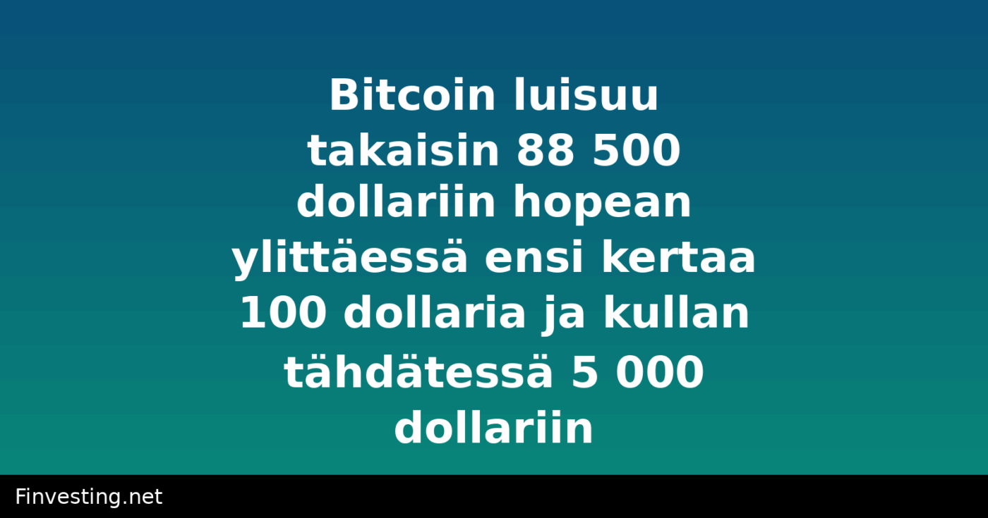 Bitcoin luisuu takaisin 88 500 dollariin hopean ylittäessä ensi kertaa 100 dollaria ja kullan tähdätessä 5 000 dollariin