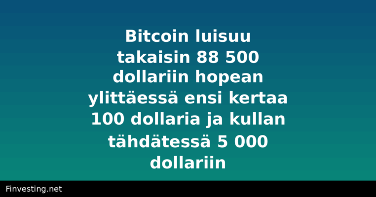 Bitcoin luisuu takaisin 88 500 dollariin hopean ylittäessä ensi kertaa 100 dollaria ja kullan tähdätessä 5 000 dollariin