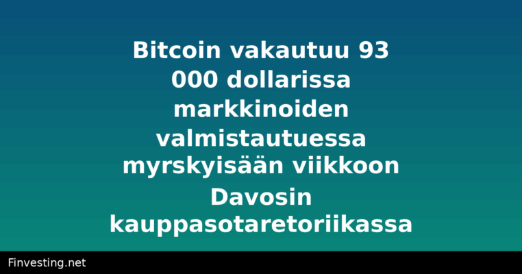 Bitcoin vakautuu 93 000 dollarissa markkinoiden valmistautuessa myrskyisään viikkoon Davosin kauppasotaretoriikassa