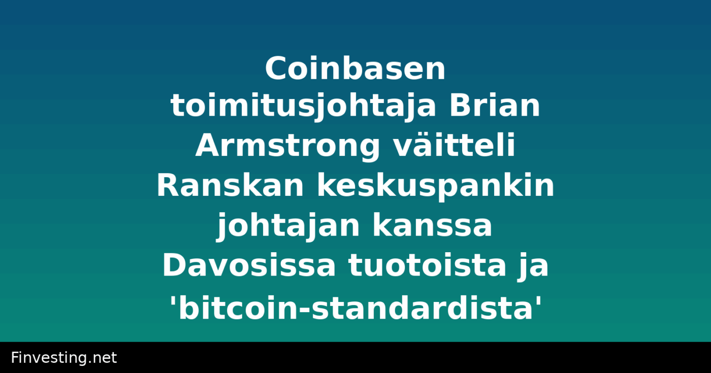 Coinbasen toimitusjohtaja Brian Armstrong väitteli Ranskan keskuspankin johtajan kanssa Davosissa tuotoista ja 'bitcoin-standardista'