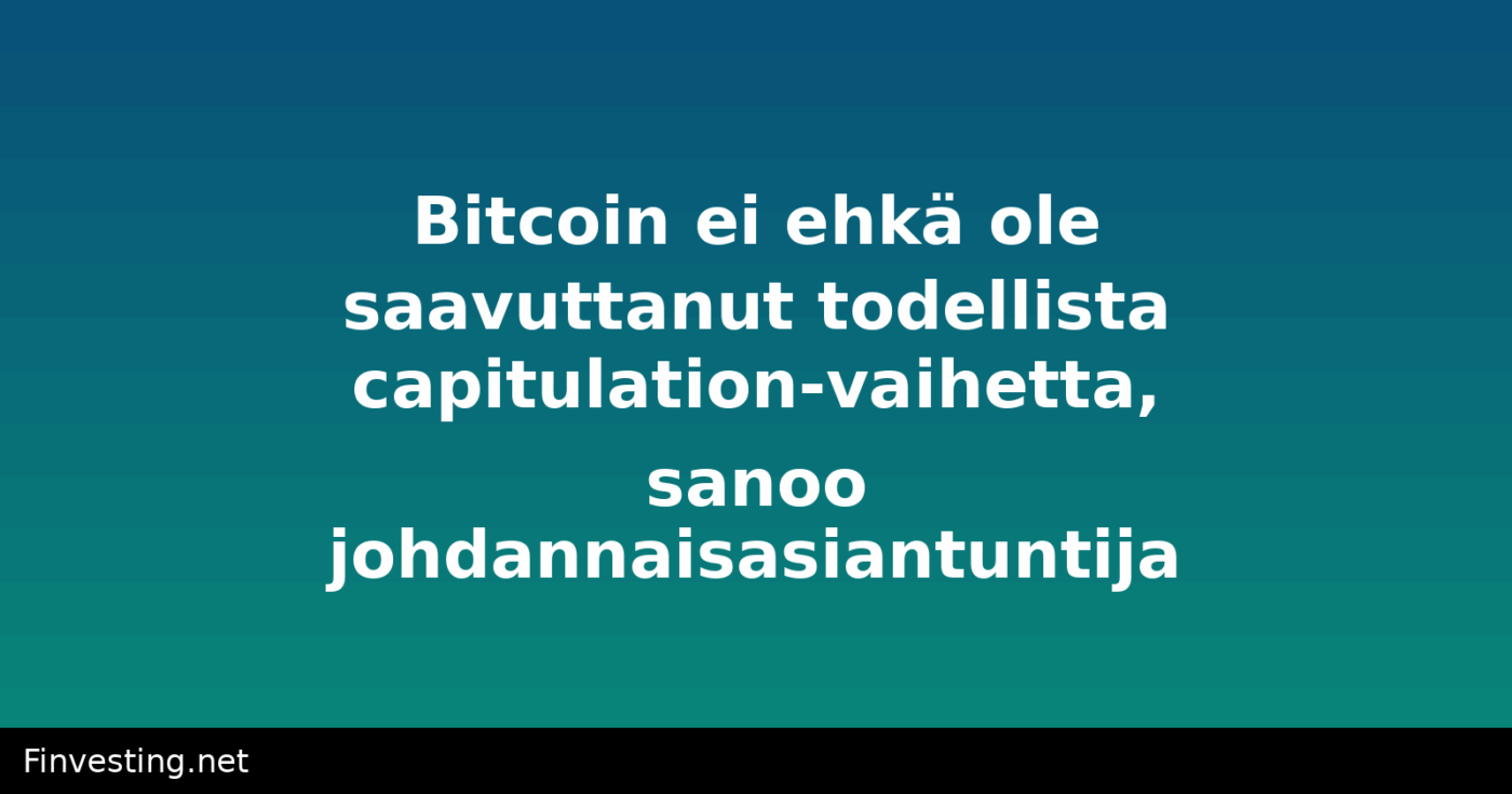 Bitcoin ei ehkä ole saavuttanut todellista capitulation-vaihetta, sanoo johdannaisasiantuntija