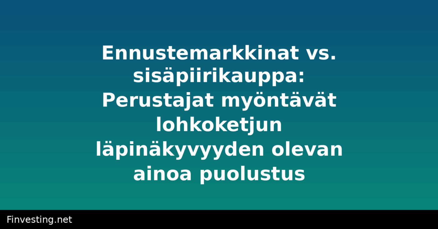 Ennustemarkkinat vs. sisäpiirikauppa: Perustajat myöntävät lohkoketjun läpinäkyvyyden olevan ainoa puolustus