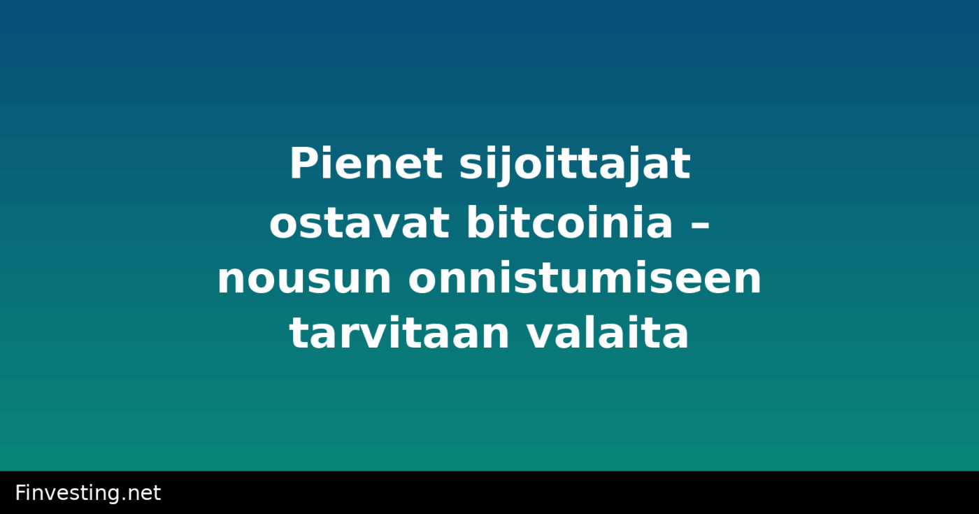 Pienet sijoittajat ostavat bitcoinia – nousun onnistumiseen tarvitaan valaita