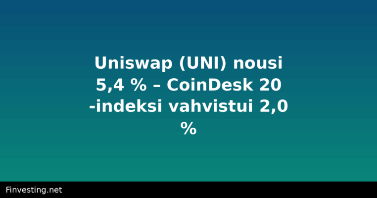 Uniswap (UNI) nousi 5,4 % – CoinDesk 20 -indeksi vahvistui 2,0 %