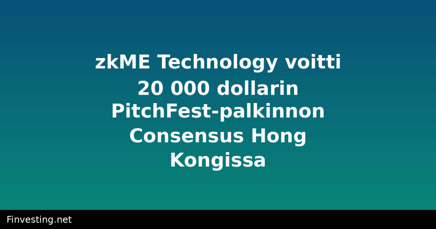 zkME Technology voitti 20 000 dollarin PitchFest-palkinnon Consensus Hong Kongissa