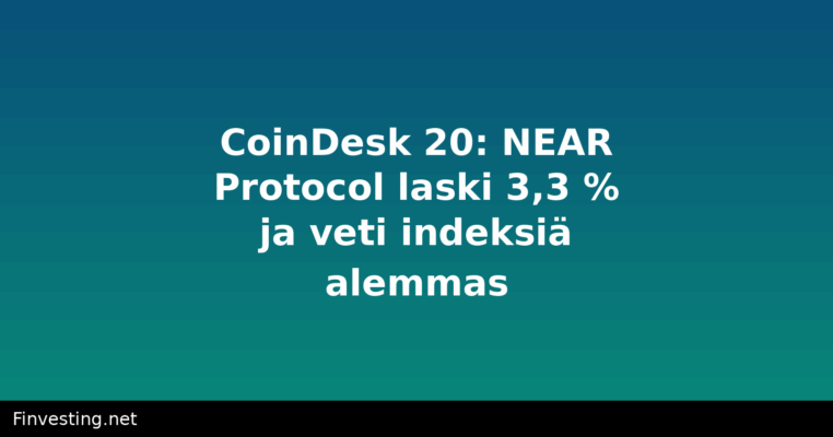 CoinDesk 20: NEAR Protocol laski 3,3 % ja veti indeksiä alemmas