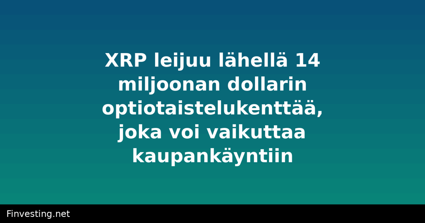 XRP leijuu lähellä 14 miljoonan dollarin optiotaistelukenttää, joka voi vaikuttaa kaupankäyntiin