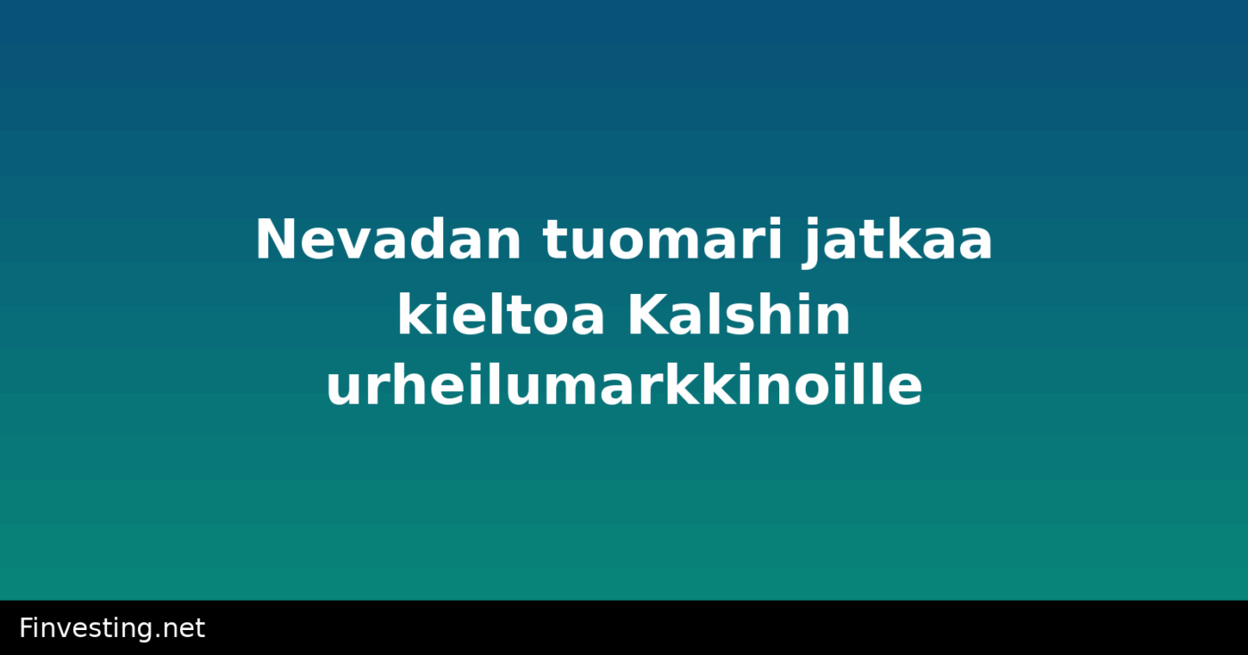 Nevadan tuomari jatkaa kieltoa Kalshin urheilumarkkinoille