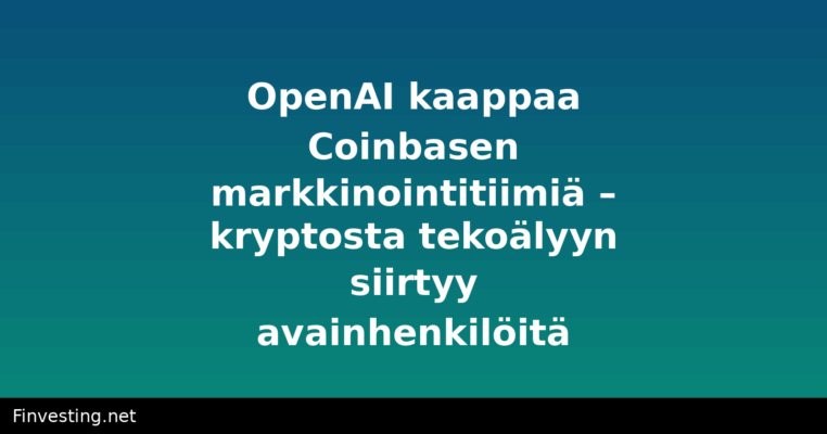 OpenAI kaappaa Coinbasen markkinointitiimiä – kryptosta tekoälyyn siirtyy avainhenkilöitä