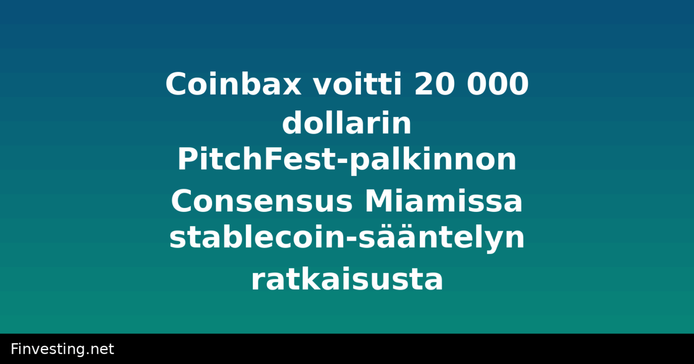 Coinbax voitti 20 000 dollarin PitchFest-palkinnon Consensus Miamissa stablecoin-sääntelyn ratkaisusta