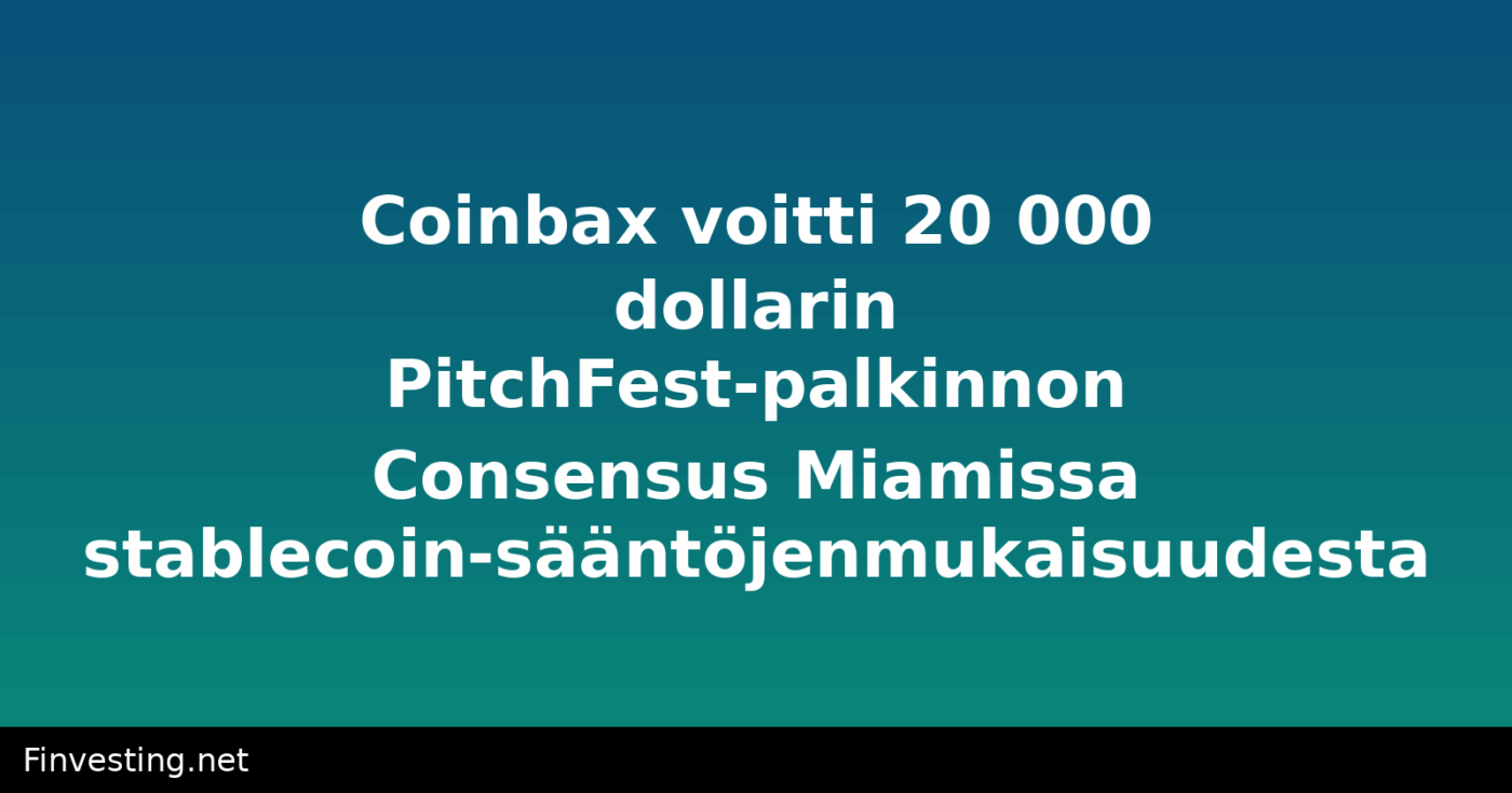 Coinbax voitti 20 000 dollarin PitchFest-palkinnon Consensus Miamissa stablecoin-sääntöjenmukaisuudesta