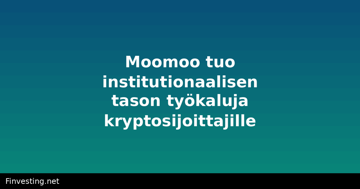 Moomoo tuo institutionaalisen tason työkaluja kryptosijoittajille