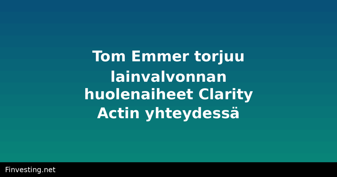 Tom Emmer torjuu lainvalvonnan huolenaiheet Clarity Actin yhteydessä