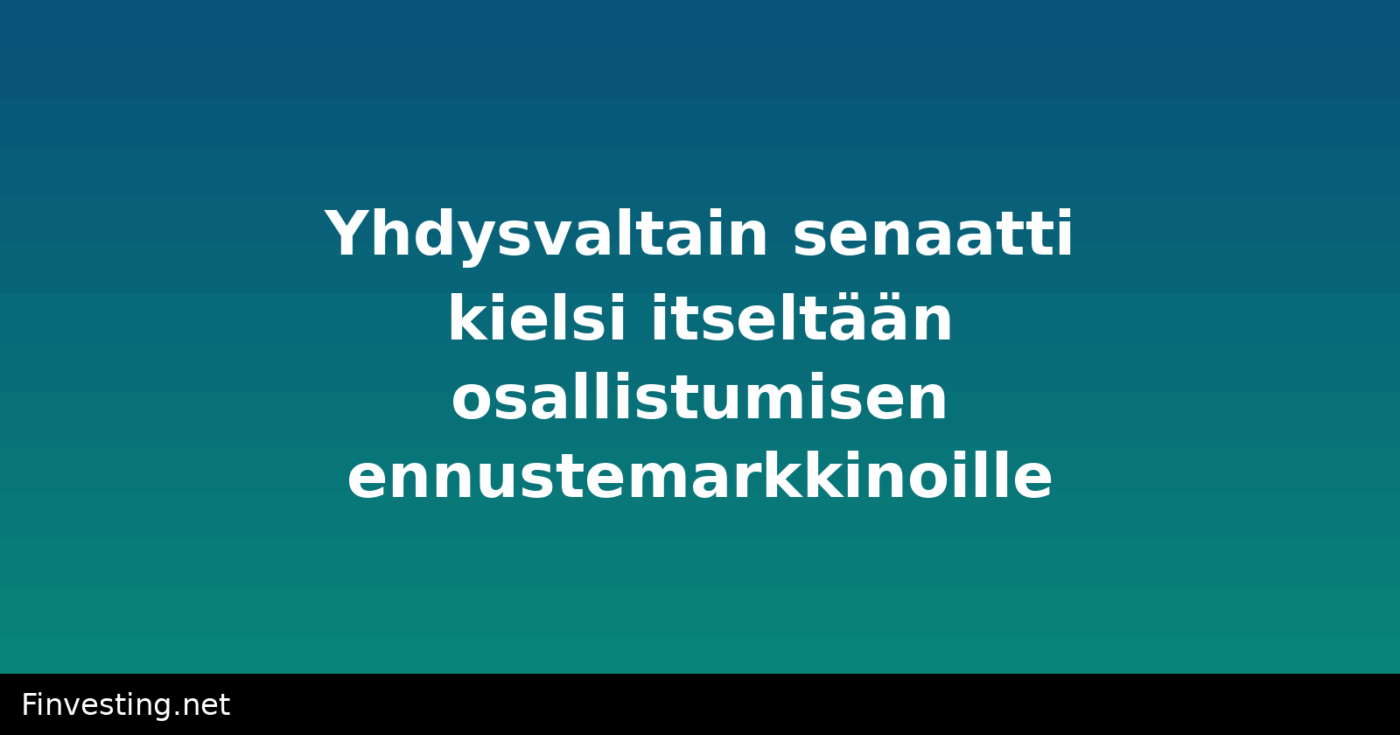 Yhdysvaltain senaatti kielsi itseltään osallistumisen ennustemarkkinoille