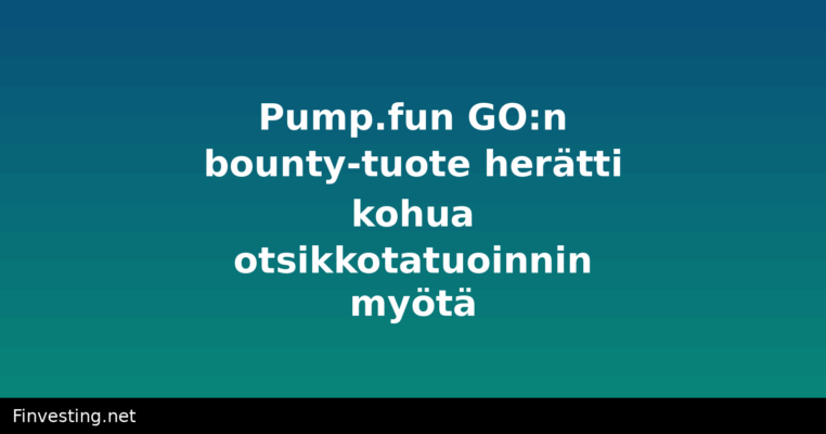 Pump.fun GO:n bounty-tuote herätti kohua otsikkotatuoinnin myötä
