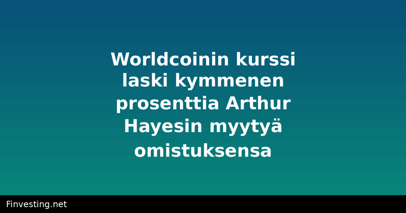Worldcoinin kurssi laski kymmenen prosenttia Arthur Hayesin myytyä omistuksensa