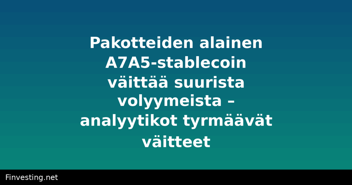 Pakotteiden alainen A7A5-stablecoin väittää suurista volyymeista – analyytikot tyrmäävät väitteet