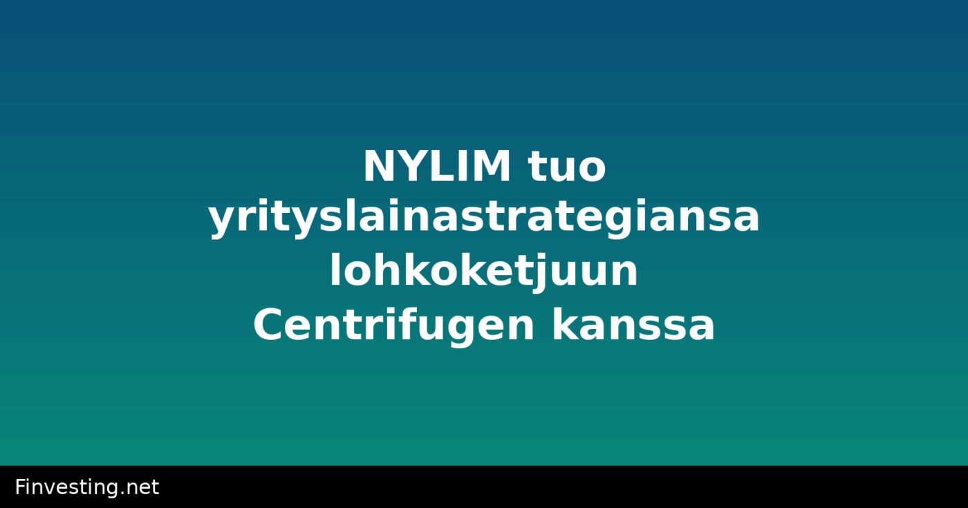 NYLIM tuo yrityslainastrategiansa lohkoketjuun Centrifugen kanssa