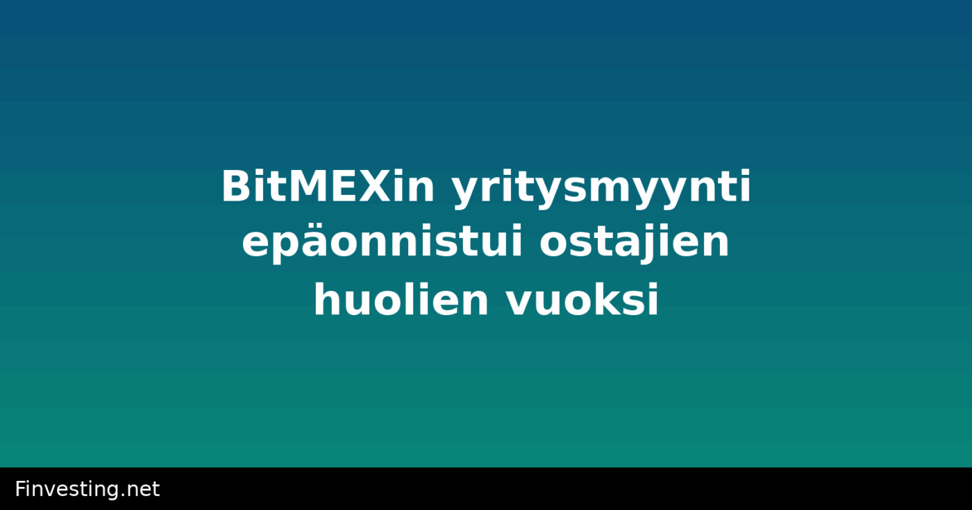 BitMEXin yritysmyynti epäonnistui ostajien huolien vuoksi