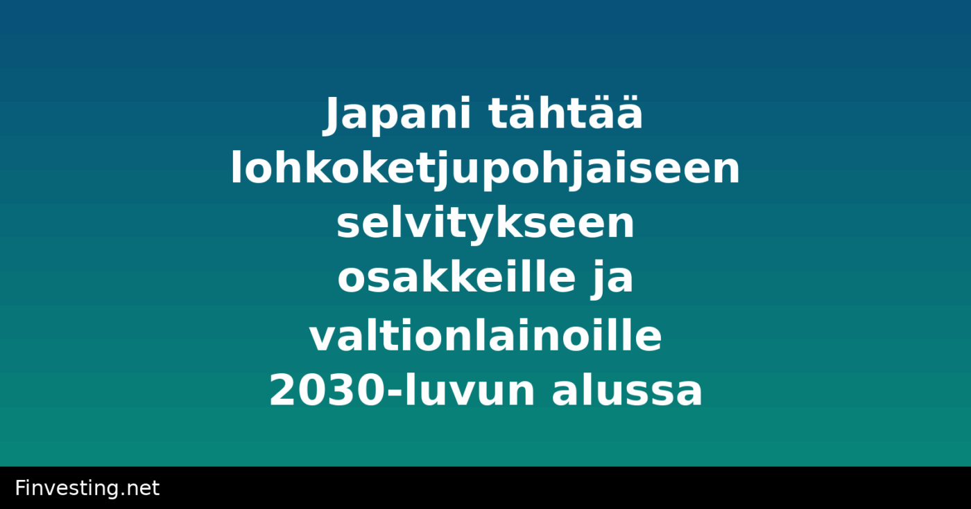 Japani tähtää lohkoketjupohjaiseen selvitykseen osakkeille ja valtionlainoille 2030-luvun alussa