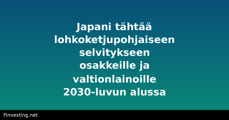 Japani tähtää lohkoketjupohjaiseen selvitykseen osakkeille ja valtionlainoille 2030-luvun alussa