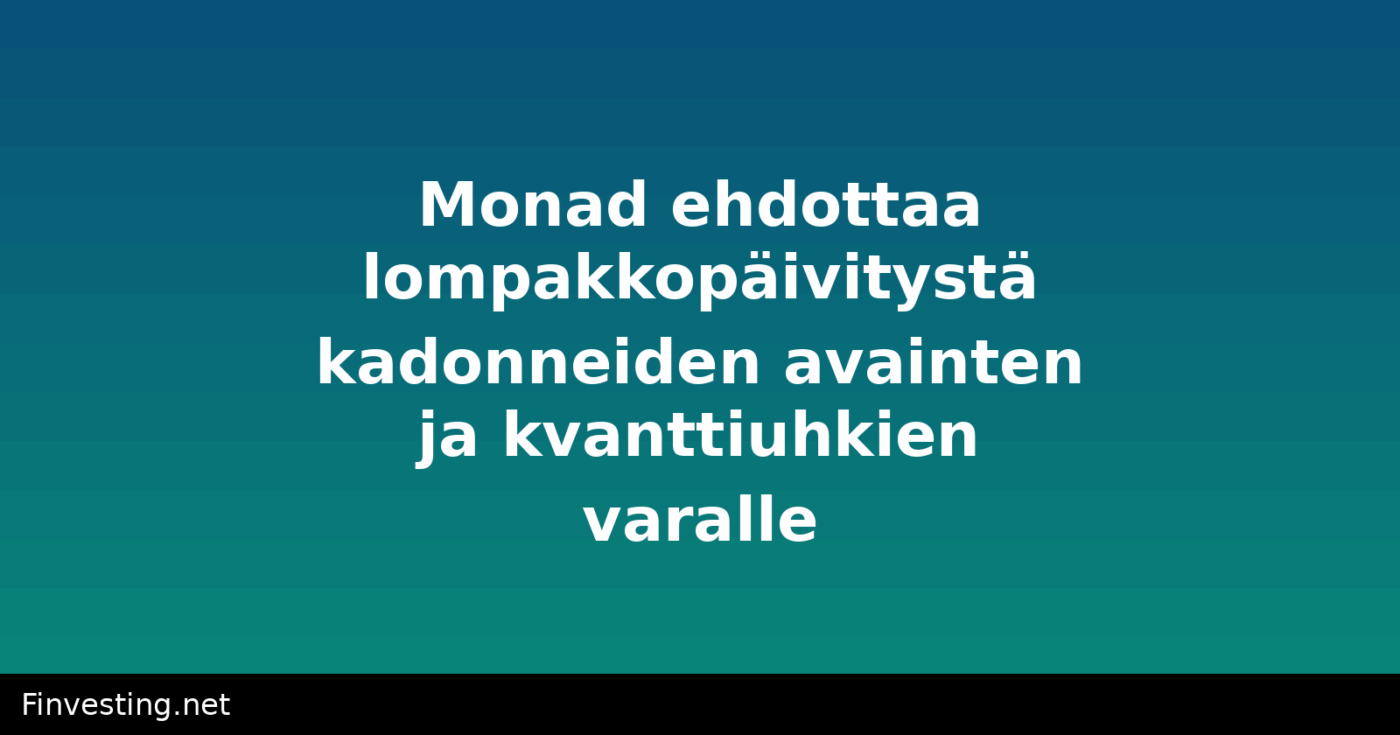 Monad ehdottaa lompakkopäivitystä kadonneiden avainten ja kvanttiuhkien varalle