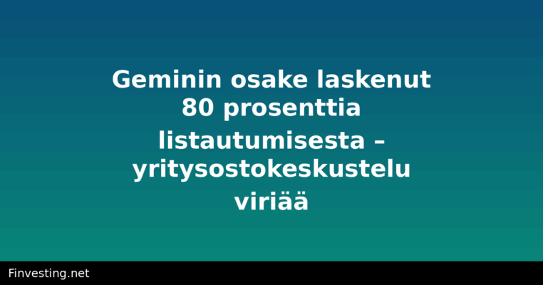 Geminin osake laskenut 80 prosenttia listautumisesta – yritysostokeskustelu viriää