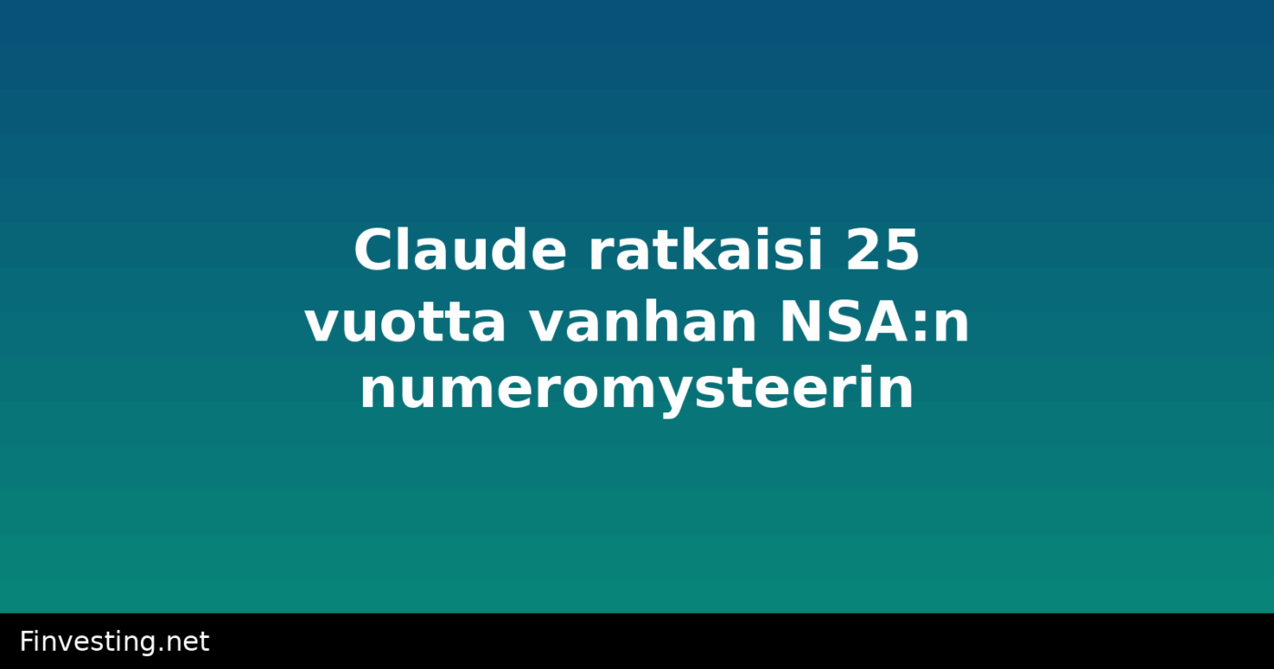 Claude ratkaisi 25 vuotta vanhan NSA:n numeromysteerin